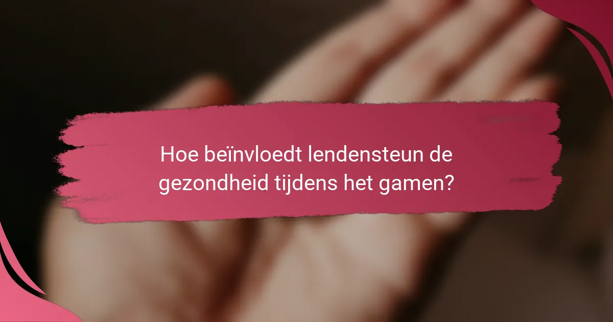 Hoe beïnvloedt lendensteun de gezondheid tijdens het gamen?